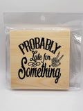 Probably Late 4" Wood Coaster