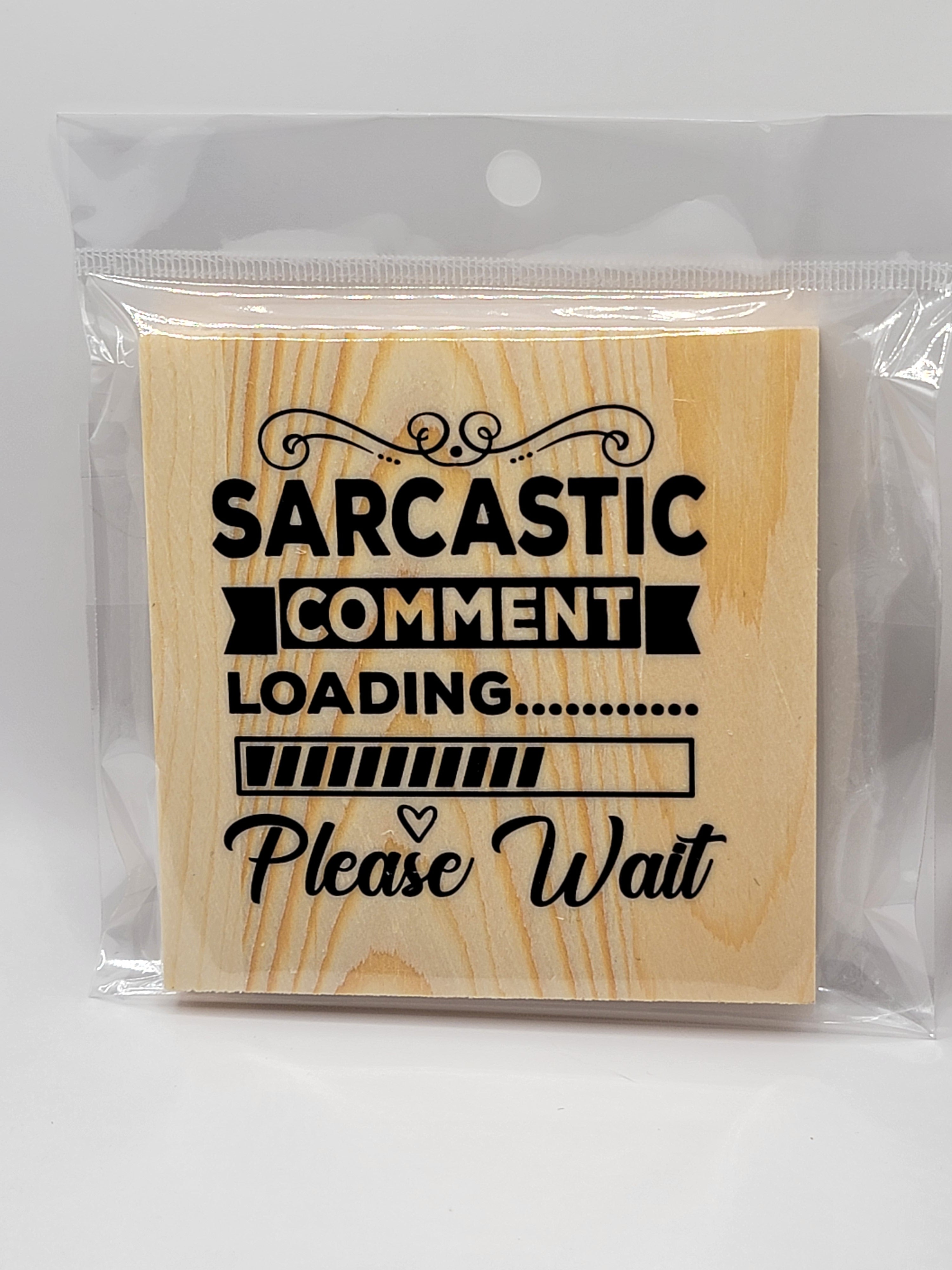 Sarcastic Loading 4" Square Coaster